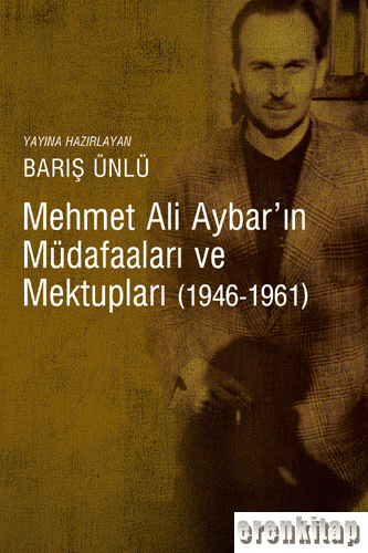 Mehmet Ali Aybar'ın Müdafaaları ve Mektupları (1946 - 1961)