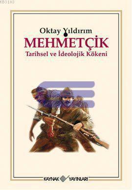 Mehmetçik - Tarihsel ve İdeolojik Kökeni