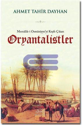 Memalik - i Osmaniyye'yi Keşfe Çıkan Oryantalistler