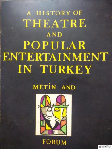 A History Theatre and Popular Entertainment in Turkey
