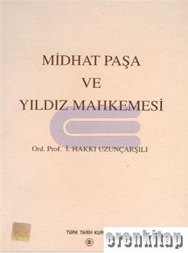 Midhat Paşa ve Yıldız Mahkemesi ( 3. baskı )