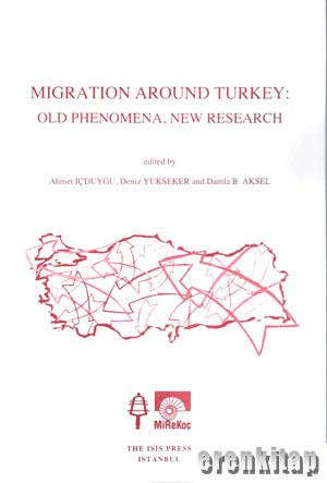 Migration around Turkey Old Phenomena New Research