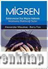 Migren : Doktorunuzun Size Migren Hakkında Anlatmamış Olabileceği Şeyl