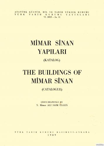 Mimar Sinan Yapıları'nın Çizimleri - Röleveler I - II, 1 ) KÜLLİYELER 2 ) TEK YAPILAR