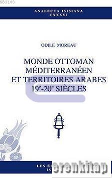 Monde Ottoman Mediterraneen Et Territoires Arabes 19e-20e Siecles