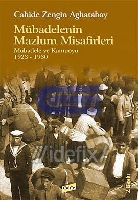 Mübadelenin Mazlum Misafirleri : Mübadele ve Kamuoyu ( 1923 - 1930 ) C