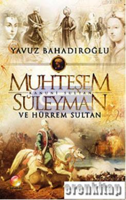 Muhteşem Kanuni Sultan Süleyman ve Hürrem Sultan ( Cep Boy )