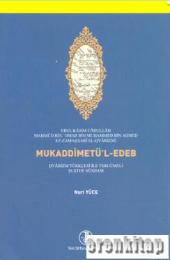 Mukaddimetü'l - Edeb : Moğolca - Çağatayca Çevirinin Sözlüğü