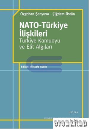 Nato-Türkiye İlişkileri %10 indirimli Özgehan Şenyuva