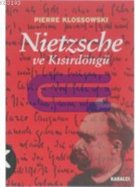 Nietzsche ve Kısırdöngü %10 indirimli Pierre Klossowski
