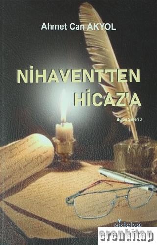 Nihavent'ten Hicaz'a - Bütün Şiirleri 3