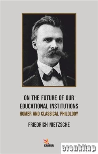On The Future Of Our Educational Institutions : Homer and Classical Ph