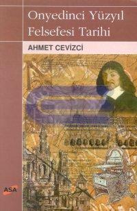 Onyedinci Yüzyıl Felsefesi Tarihi %10 indirimli Ahmet Cevizci