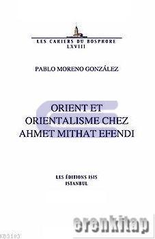 Orient et Orientalisme Chez Ahmet Mithat Efendi Pablo Moreno Gonzalez