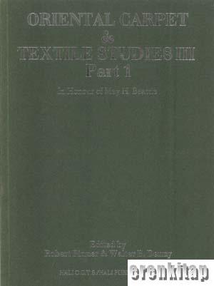 Oriental carpet & textile studies III part 1. In Honour of May H. Beat