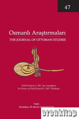 Osmanlı Araştırmaları : Journal of Ottoman Studies 47 Kolektif