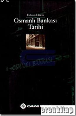 Osmanlı Bankası Tarihi Edhem Eldem