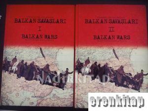 Osmanlı Belgelerinde Balkan Savaşları I - II : Balkan Wars in Ottoman Documents