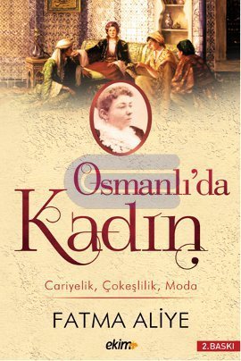 Osmanlı'da Kadın Fatma Aliye