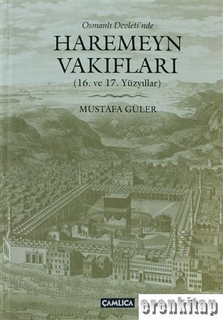 Osmanlı Devletinde Haremeyn Vakıflar (16. ve 17. yüzyıl) %10 indirimli