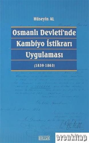 Osmanlı Devleti'nde Kambiyo İstikrarı Uygulaması : (1839-1863)