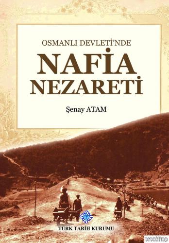 Osmanlı Devleti'nde Nafia Nezareti, 2020 basım Şenay Atam