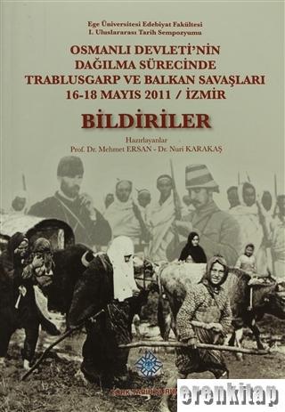 Osmanlı Devleti'nin Dağılma Sürecinde Trablusgarp ve Balkan Savaşları 