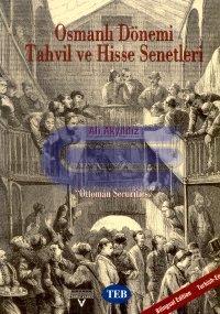Osmanlı Dönemi Tahvil ve Hisse Senetleri"Ottoman Securities" [Ciltli v