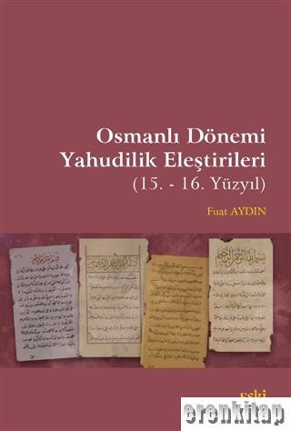 Osmanlı Dönemi Yahudilik Eleştirileri : (15. -16. Yüzyıl)