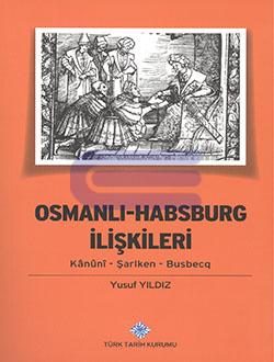 Osmanlı - Habsburg İlişkileri Kânûnî - Şarlken - Busbecq,2013 %20 indi