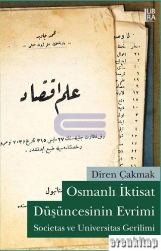 Osmanlı İktisat Düşüncesinin Evrimi - Societas ve Universitas Gerilimi