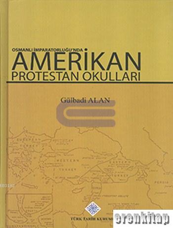 Osmanlı İmparatorluğunda Amerikan Protestan Okulları