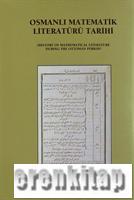 Osmanlı Matematik Literatürü Tarihi 1 - 2 : History of mathematical literature during the Ottoman period
