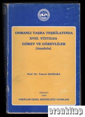 Osmanlı Taşra Teşkilatında 18. Yüzyılda Görev ve Görevliler ( Anadolu )