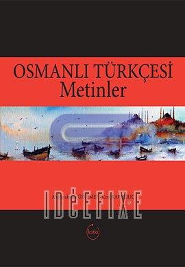 Osmanlı Türkçesi Metinler Cem Karakılıç