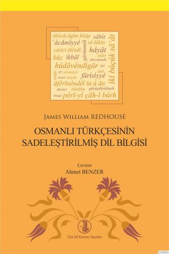 Osmanlı Türkçesinin Sadeleştirilmiş Dil Bilgisi Sir James William Redh