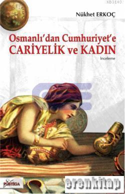 Osmanlı'dan Cumhuriyet'e Cariyelik ve Kadın %10 indirimli Nükhet Erkoç