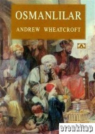 Osmanlılar Andrew Wheatcroft