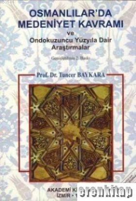 Osmanlılarda Medeniyet Kavramı ve Ondokuzuncu Yüzyıla Dair Araştırmala