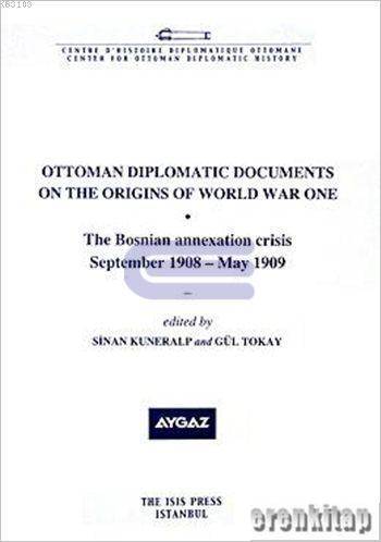 Ottoman Diplomatic Documents on the Origins of World War One - 2 Sinan