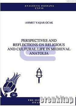 Perspectives and Reflections on Religious and Cultural Life in Medieval Anatolia