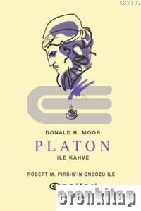 Platon İle Kahve Donald R. Moor