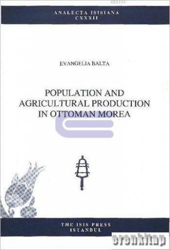 Population and Agricultural Production in Ottoman Morea