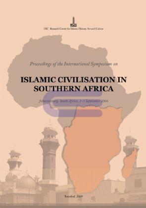 Proceedings of the International Symposium on Islamic Civilisation in Southern Africa 31 August - 3 September 2006