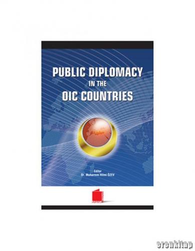 Public Diplomacy in The OIC Countries Ahmet Kavas