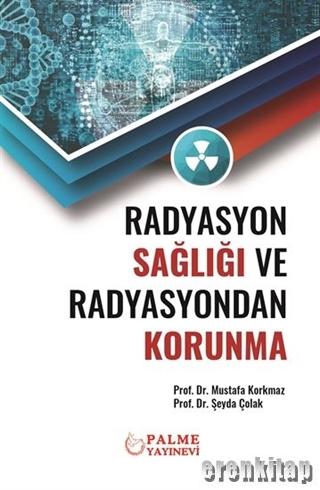 Radyasyon Sağlığı ve Radyasyondan Korunma Mustafa Korkmaz
