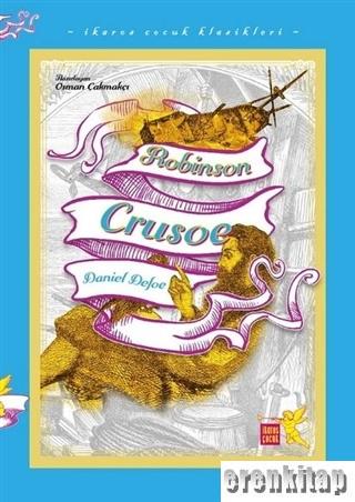 Robinson Crusoe - İkaros Çocuk Klasikleri