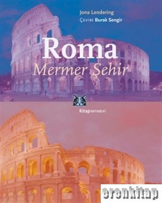Roma - Mermer Şehir