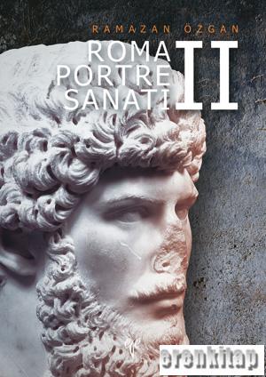 Roma Portre Sanatı : Cilt II [Karton kapak]