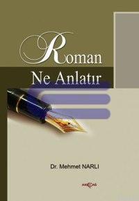Roman Ne Anlatır : Cumhuriyet Dönemi 1920 - 2000